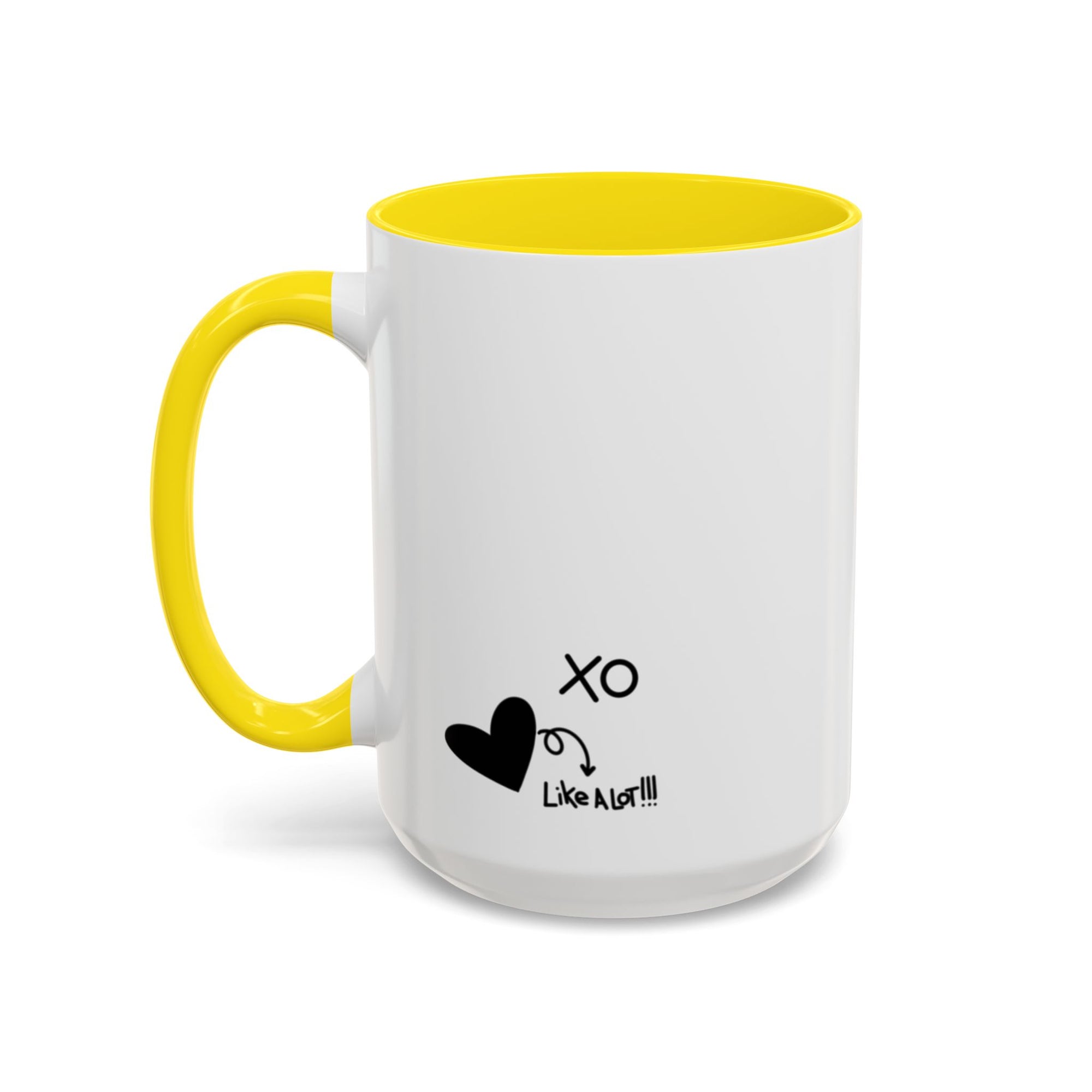 You are loved. Like a lot! Heart Mug (11oz and 15oz)