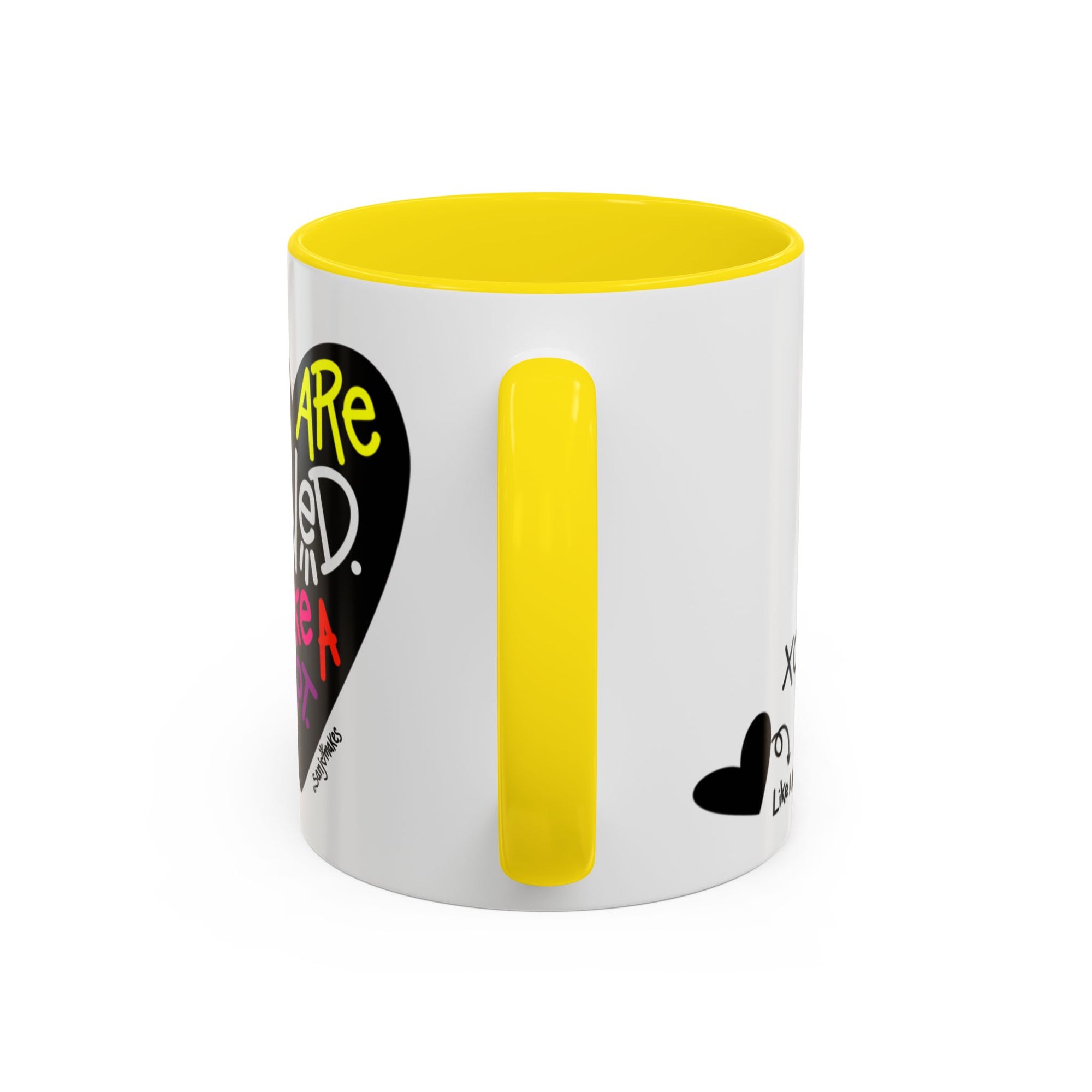 You are loved. Like a lot! Heart Mug (11oz and 15oz)