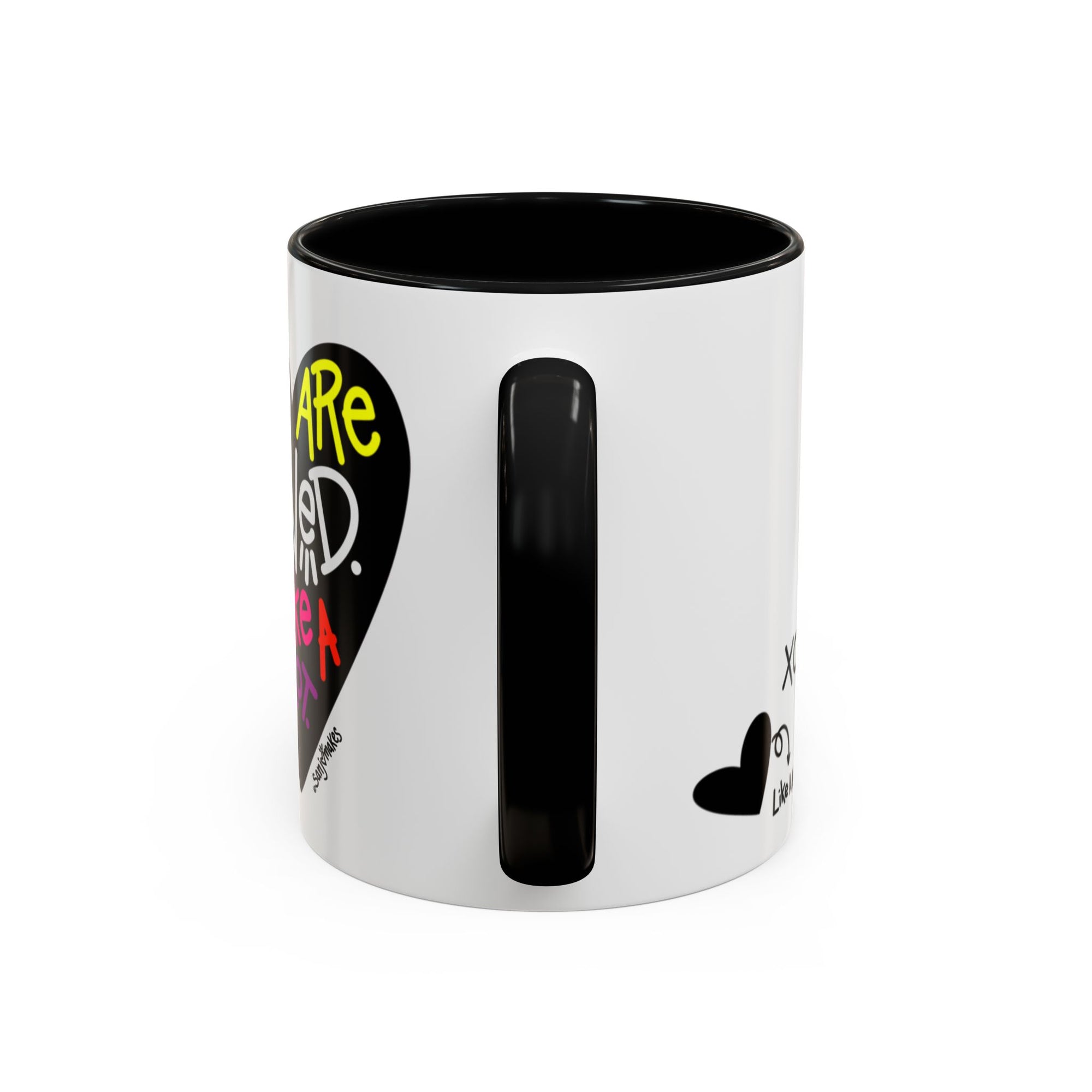 You are loved. Like a lot! Heart Mug (11oz and 15oz)