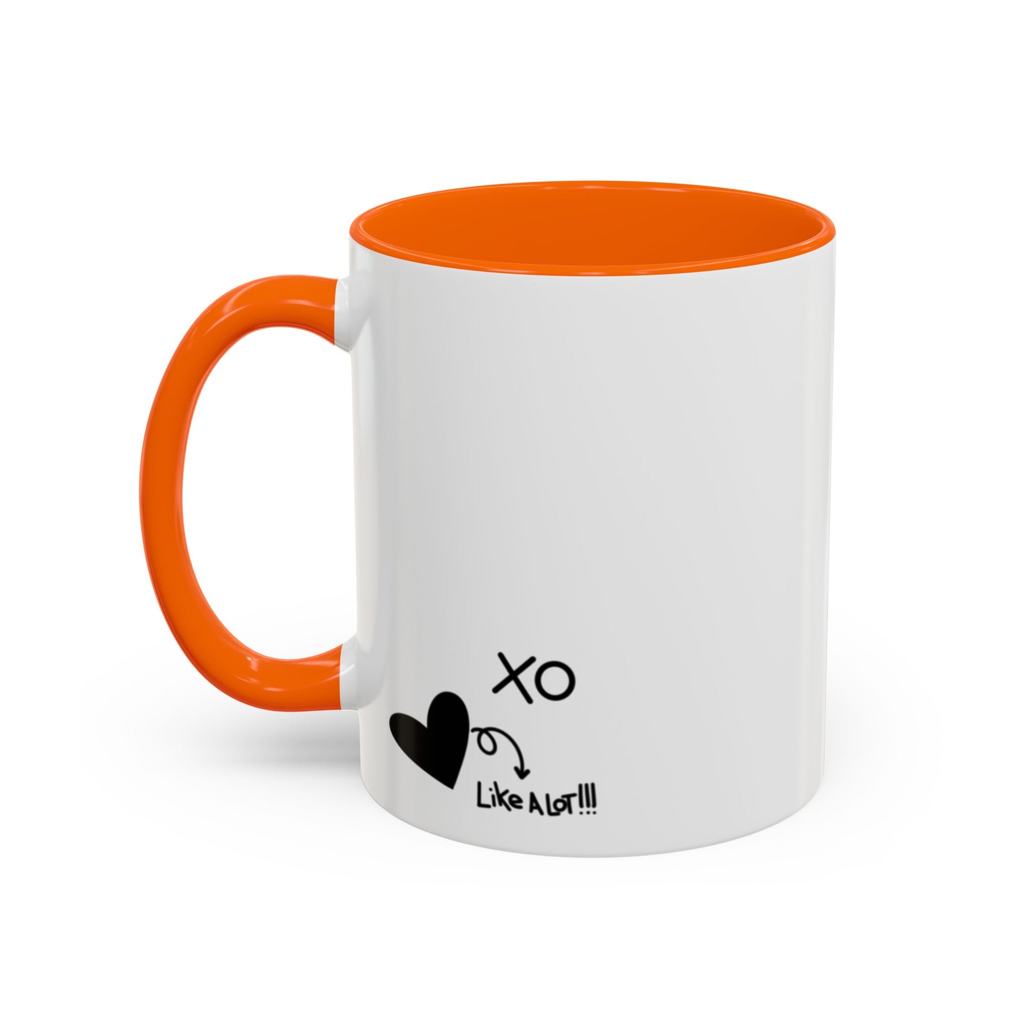 You are loved. Like a lot! Heart Mug (11oz and 15oz)