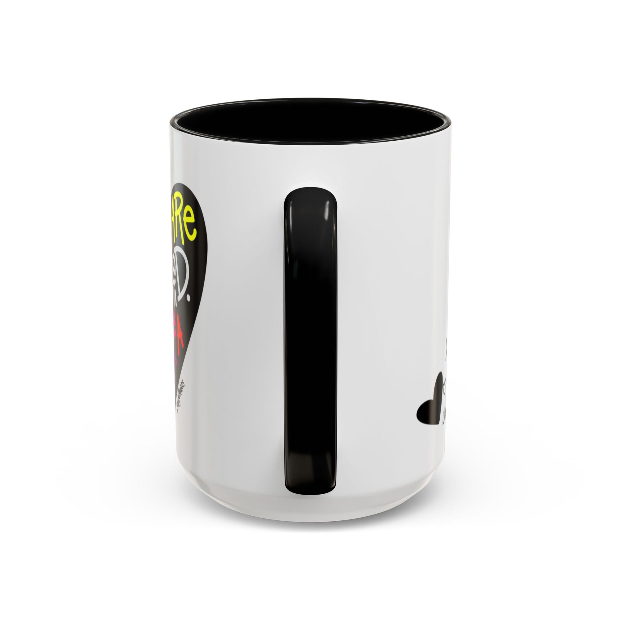 You are loved. Like a lot! Heart Mug (11oz and 15oz)
