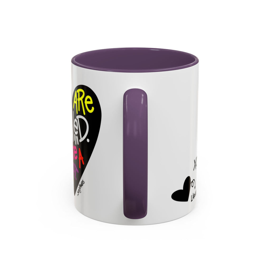 You are loved. Like a lot! Heart Mug (11oz and 15oz)