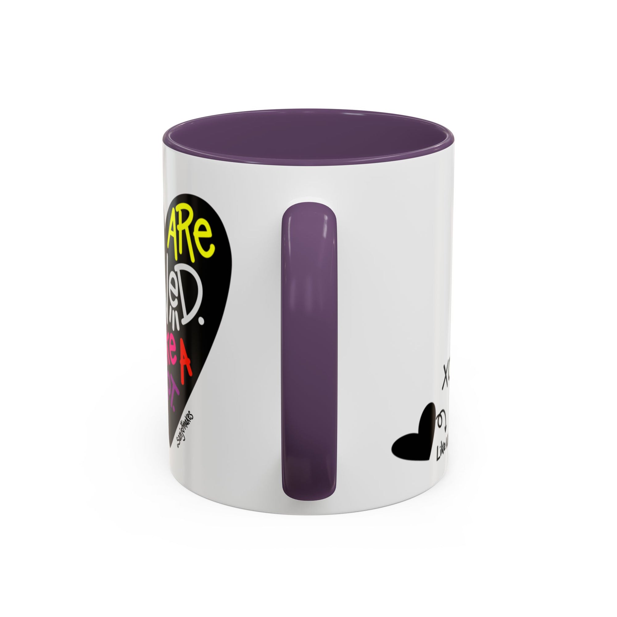 You are loved. Like a lot! Heart Mug (11oz and 15oz)