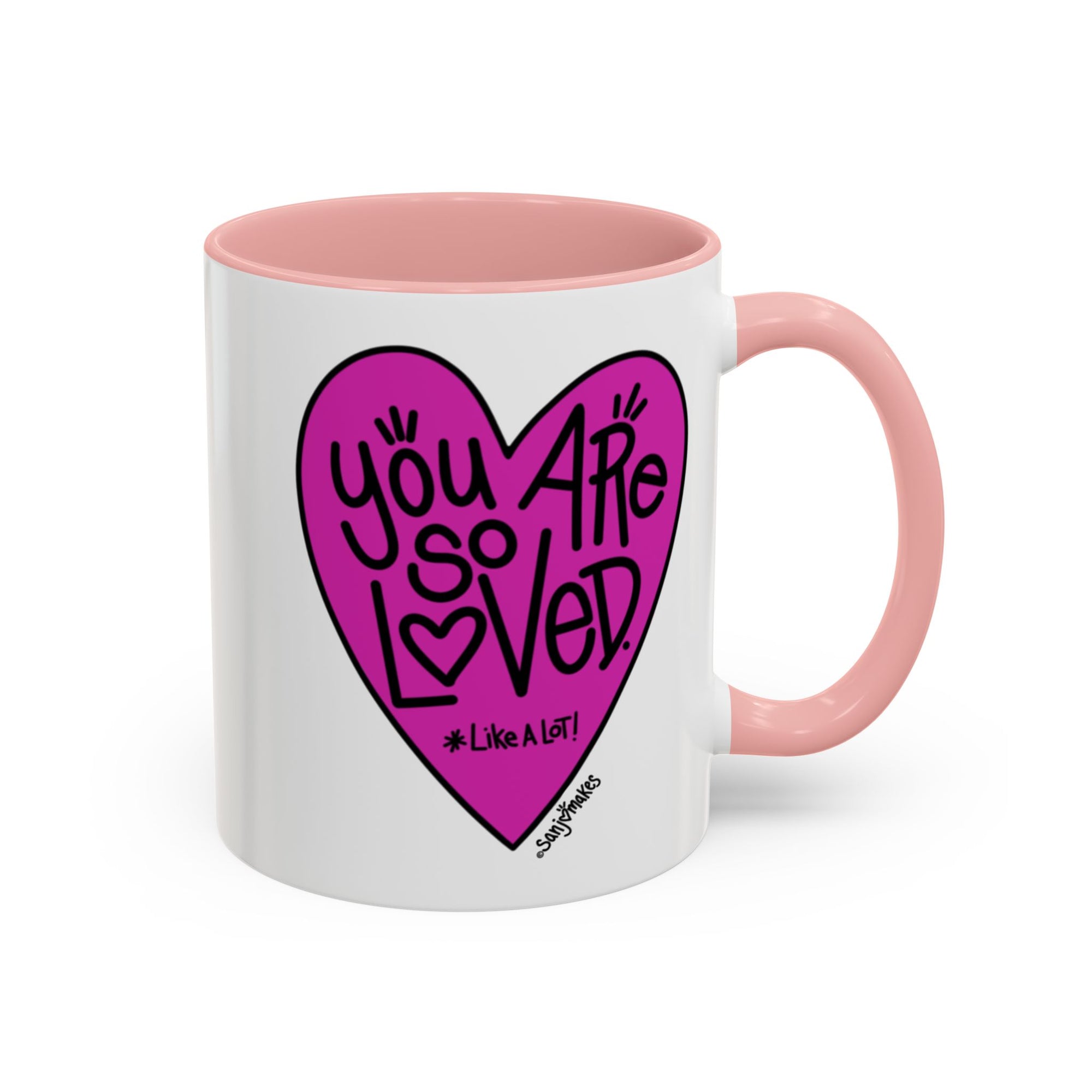 'You Are So Loved' Heart Mug  (11oz and 15oz)