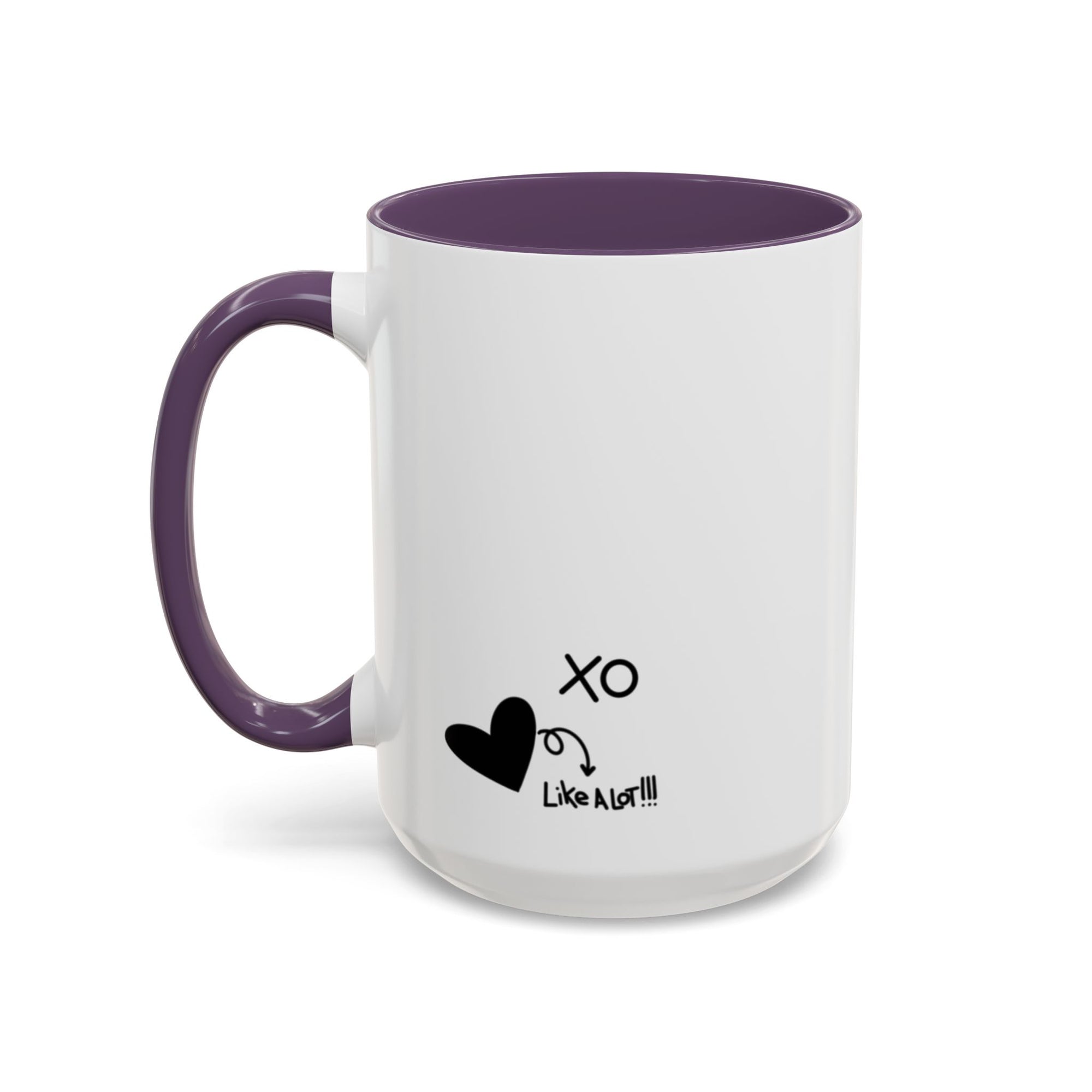 You are loved. Like a lot! Heart Mug (11oz and 15oz)