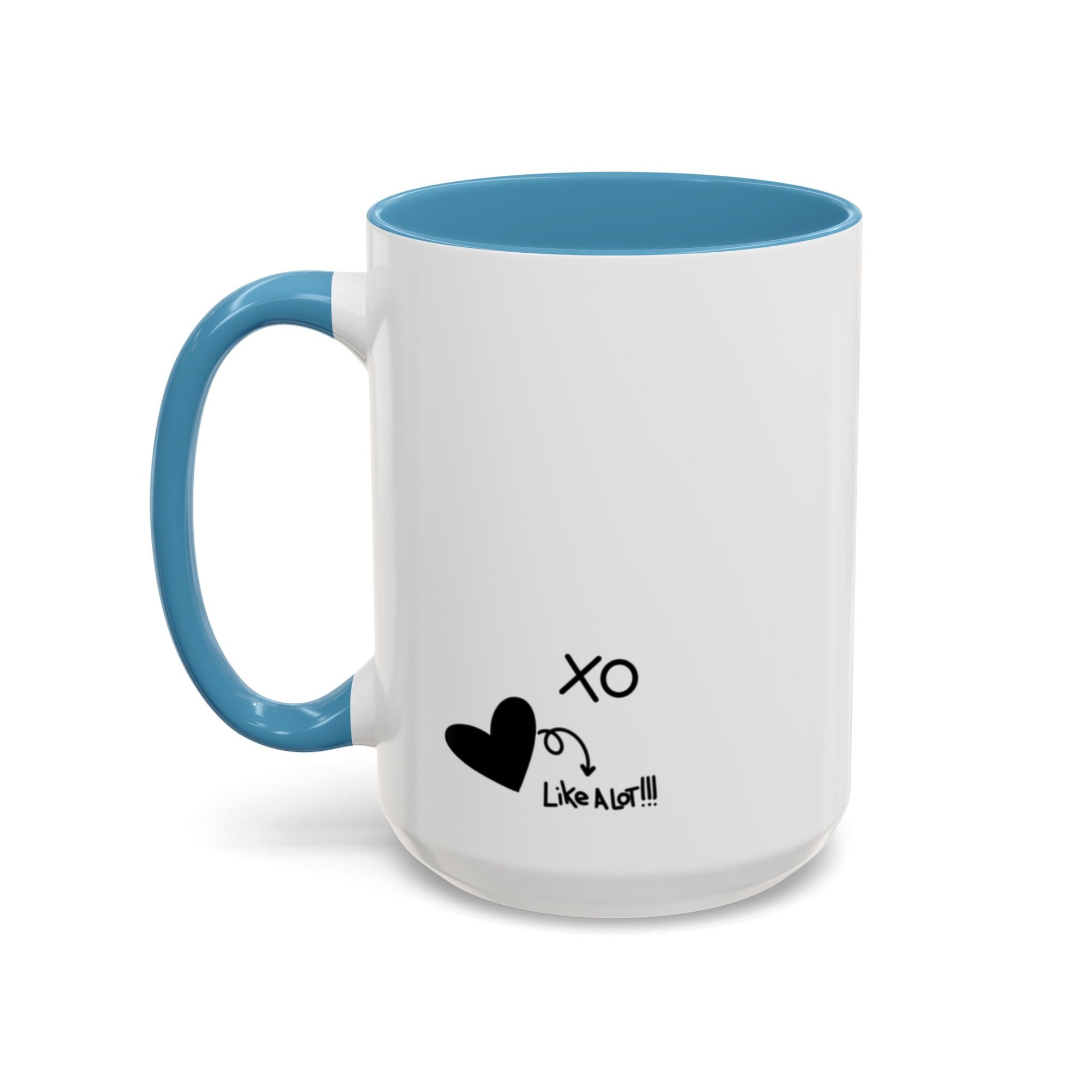You are loved. Like a lot! Heart Mug (11oz and 15oz)