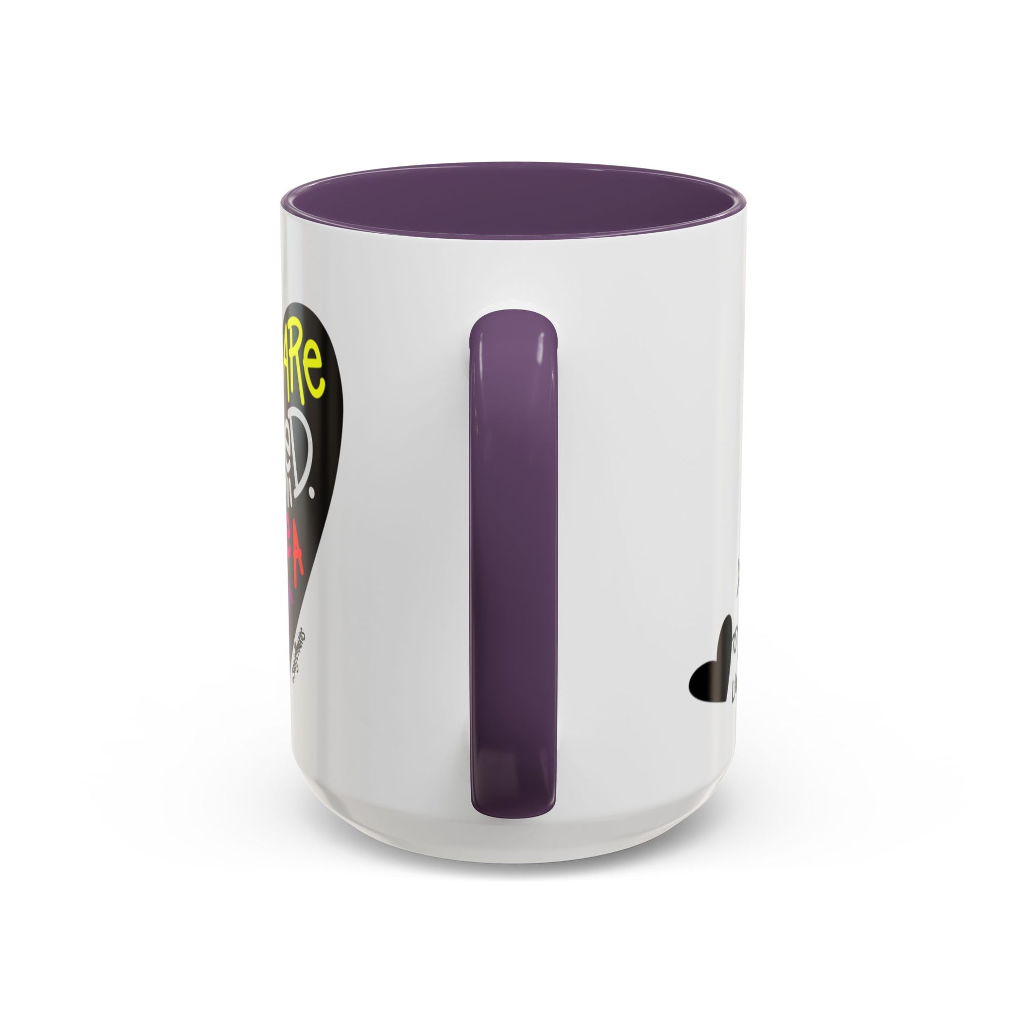 You are loved. Like a lot! Heart Mug (11oz and 15oz)