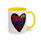 You are literally my favorite human! (11oz & 15oz)