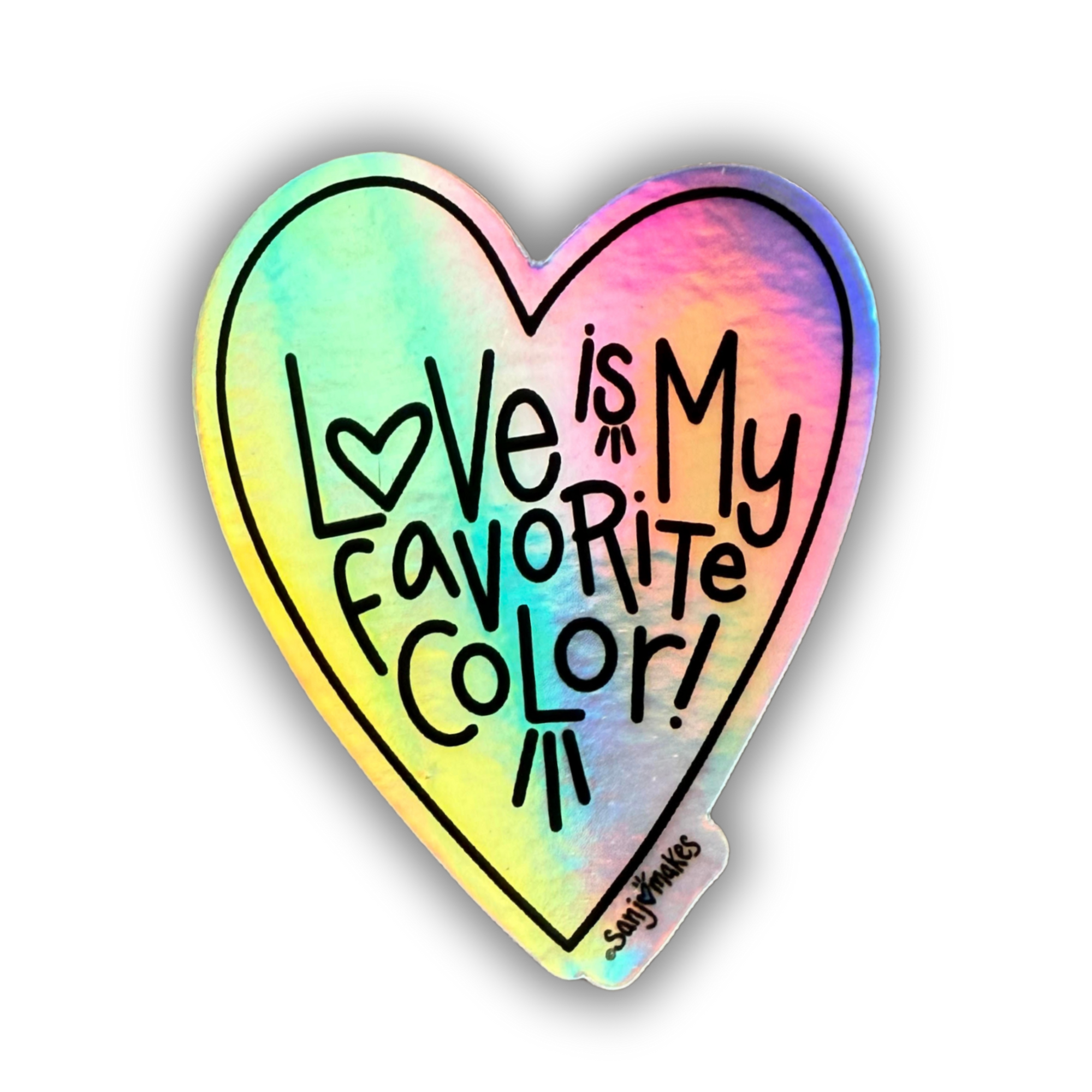 "Love is My Favorite Color" Holographic Vinyl Sticker