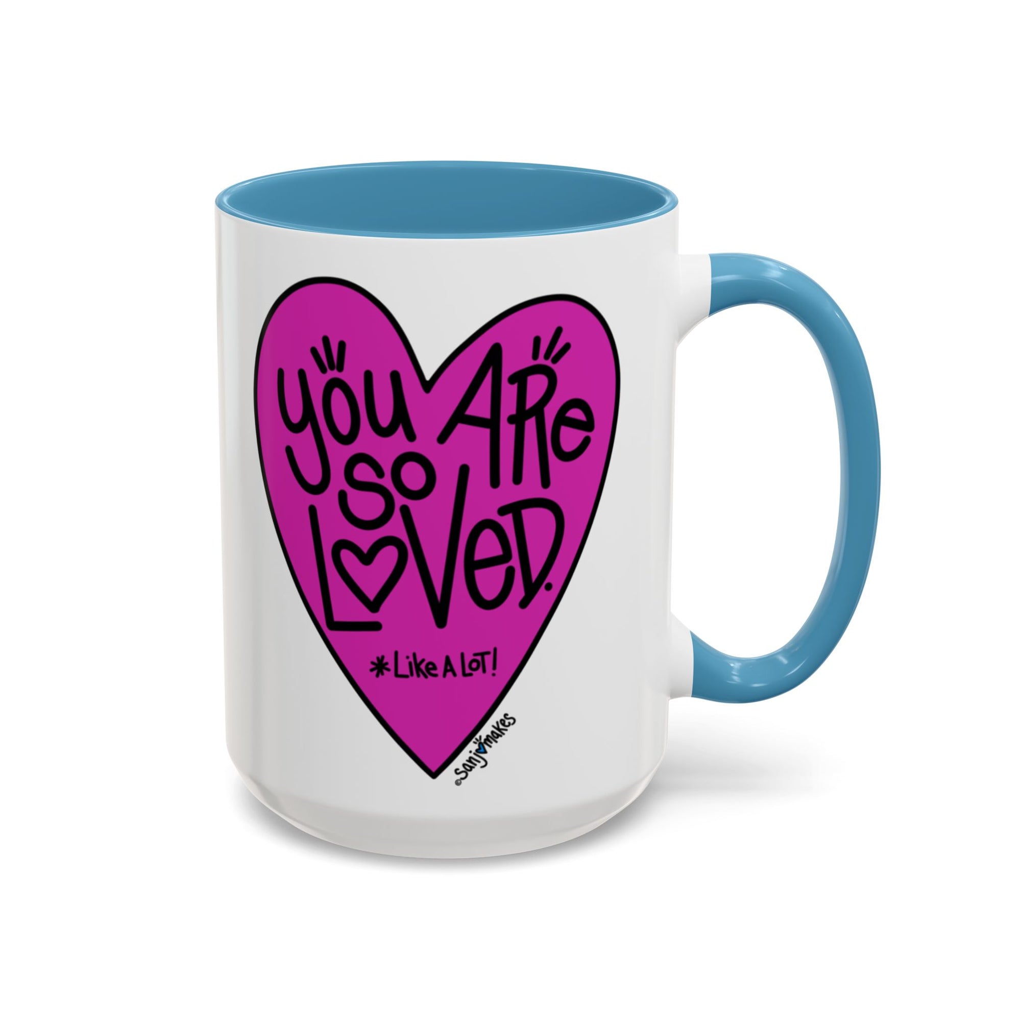 'You Are So Loved' Heart Mug  (11oz and 15oz)
