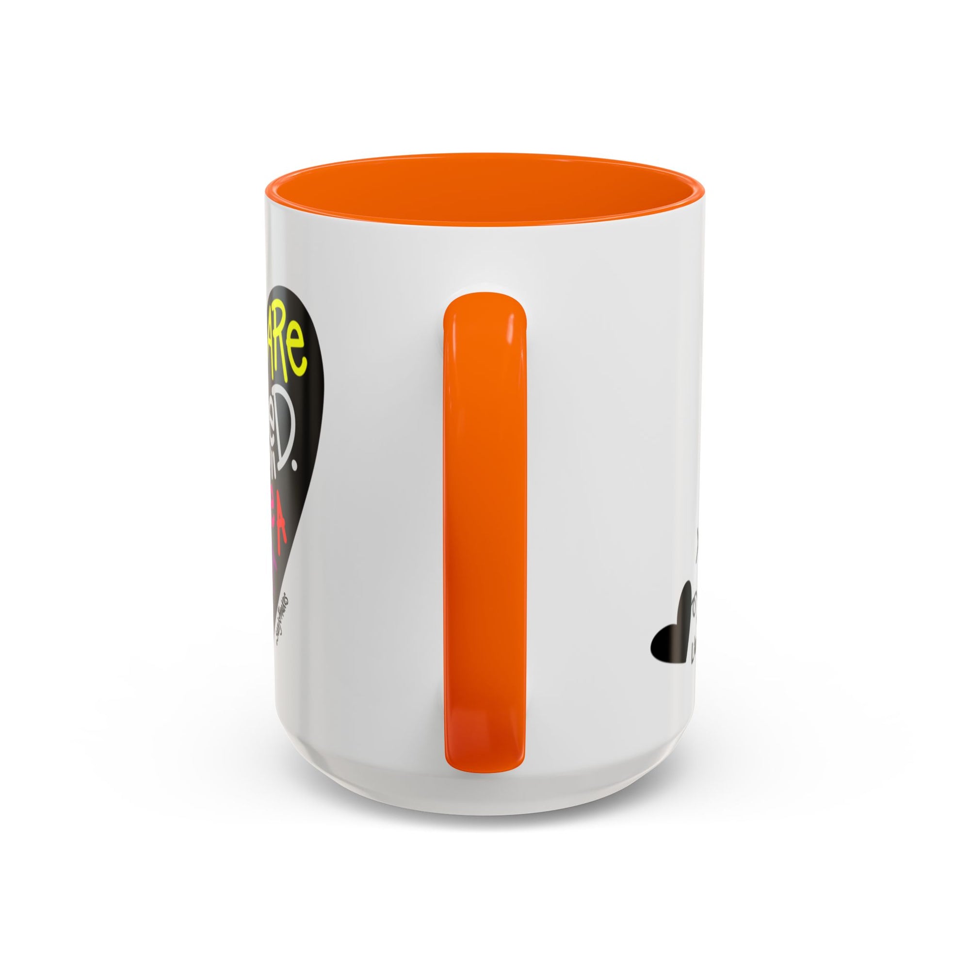 You are loved. Like a lot! Heart Mug (11oz and 15oz)