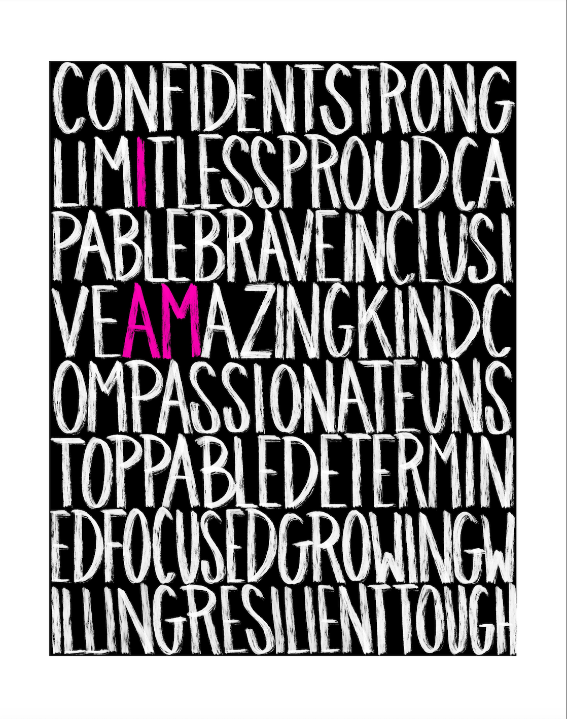 "I Am"  (White/Pink on Black) 11x14 Print