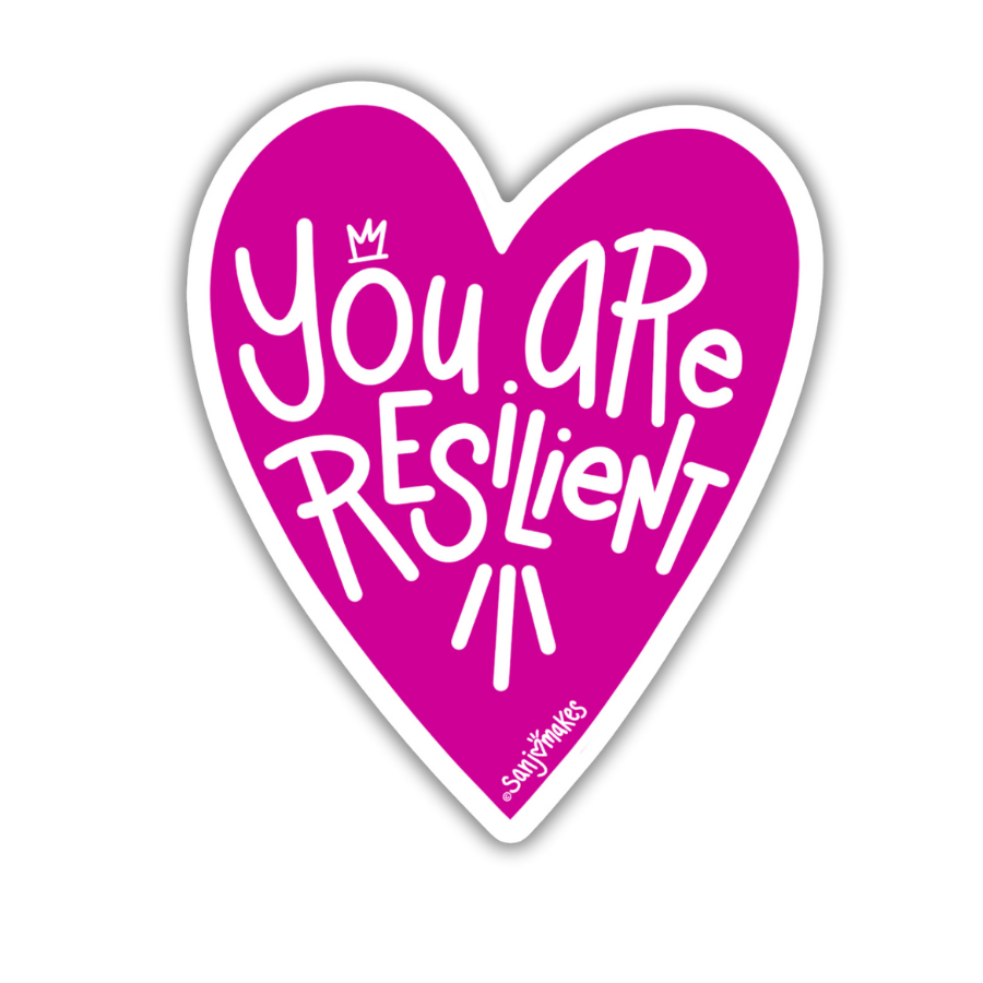 You Are Resilient - Window Cling