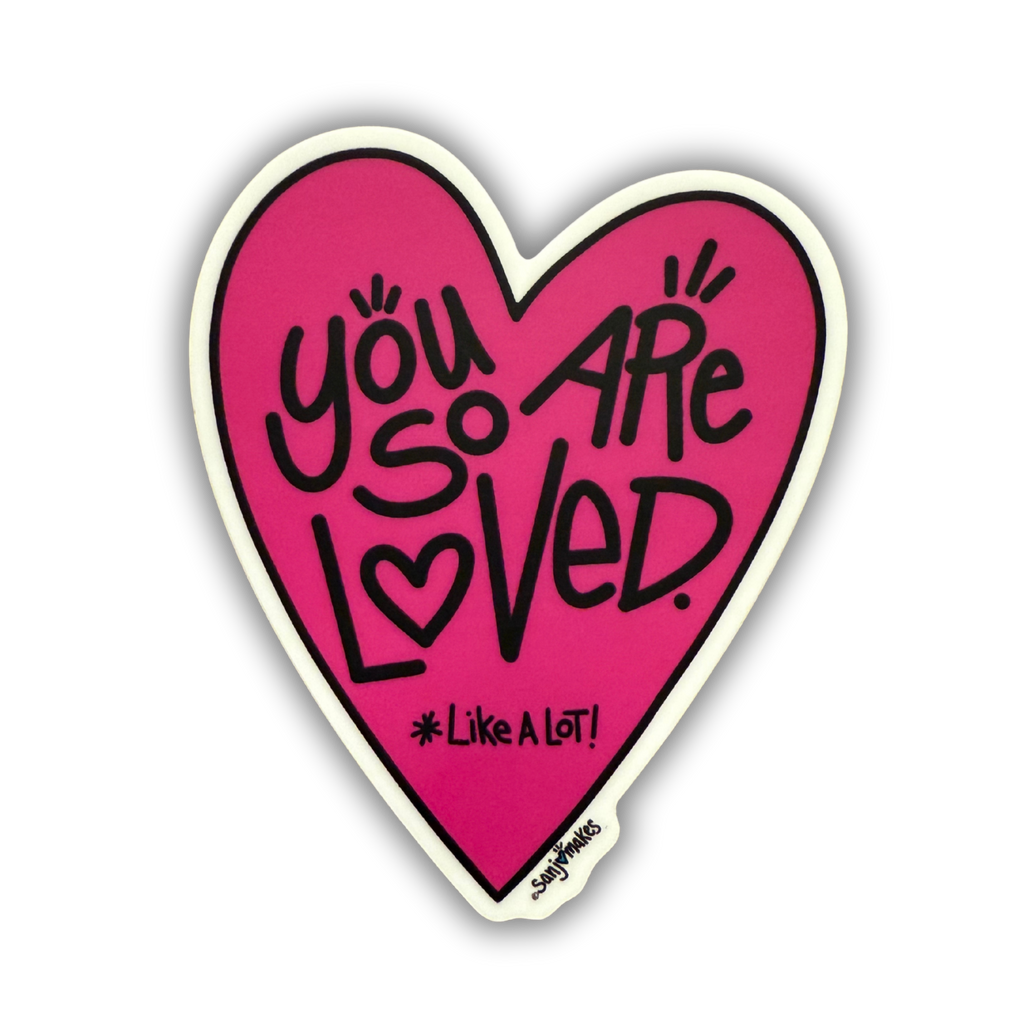 Pink "You Are So Loved" Vinyl Sticker