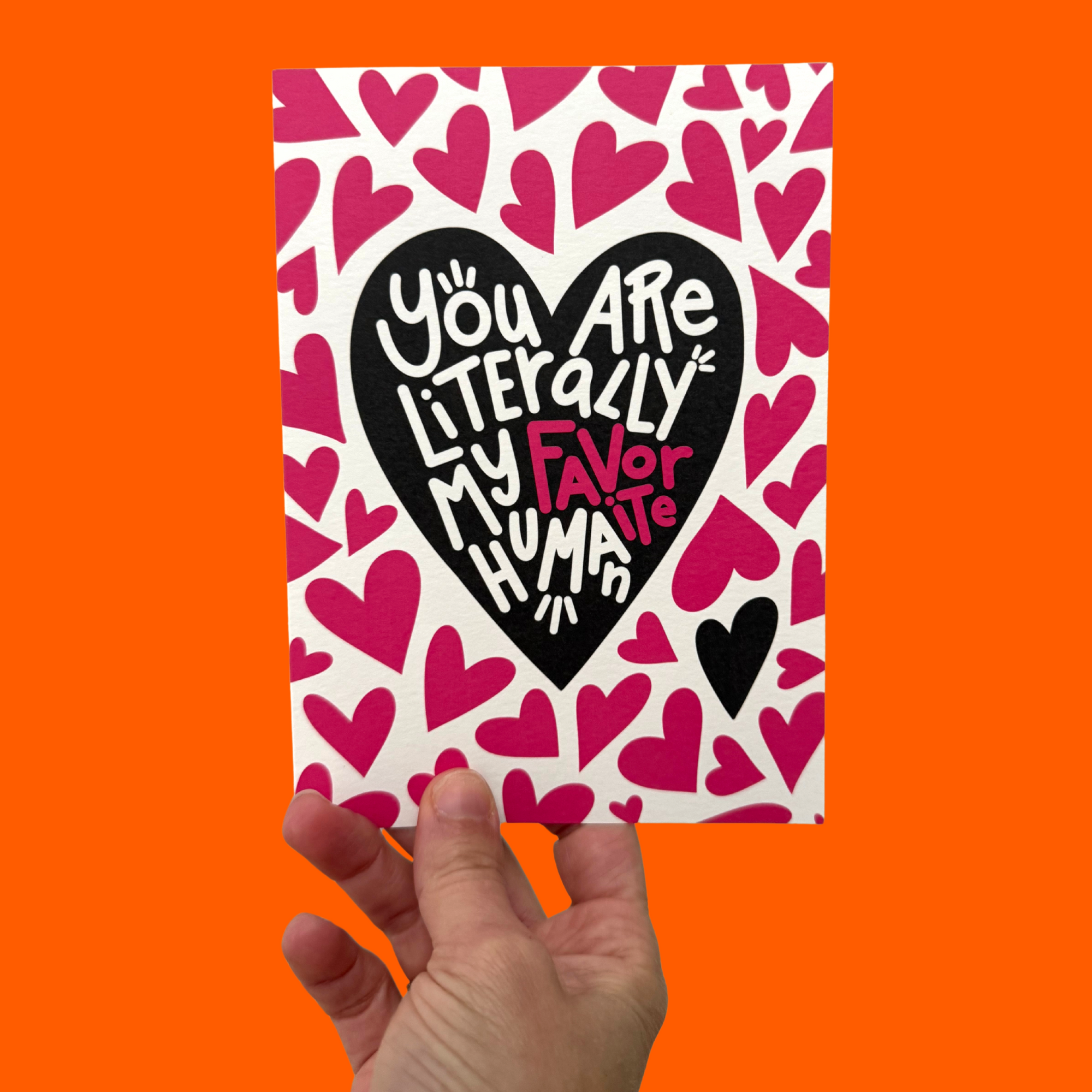 Multi Pink Heart "You are Literally My Favorite Human" Greeting Card