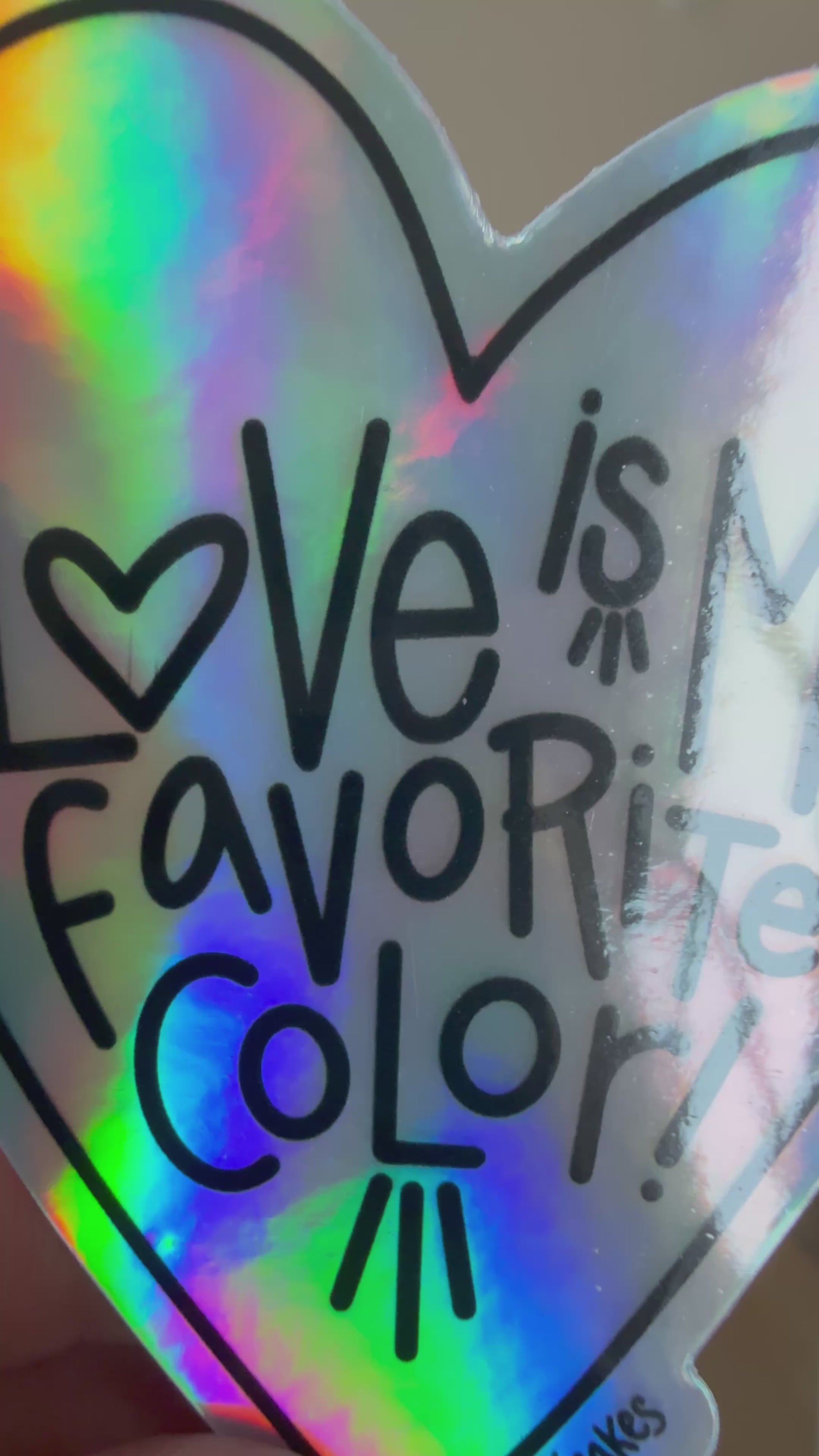 "Love is My Favorite Color" Holographic Vinyl Sticker